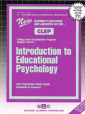 New Rudman's questions and answers on the CLEP College Level Examination Program subject test in educational psychology: test preparation study guide, questions and answers.