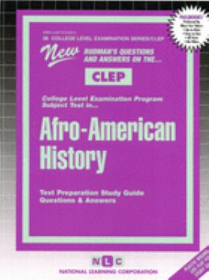 New Rudman's questions and answer on the CLEP College-Level Examination Program subject test in Afro-American history: test  preparation study guide, questions and answers.