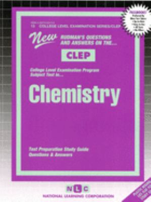 New Rudman's questions and answers on the CLEP College-Level Examination Program subject test in general chemistry: test preparation study guide, questions and answers.