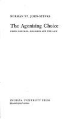 The agonising choice; : birth control, religion, and the law.