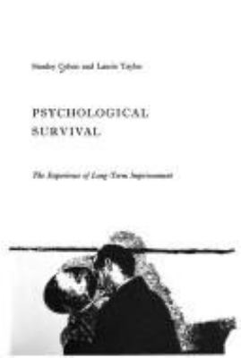 Psychological survival; : the experience of long-term imprisonment