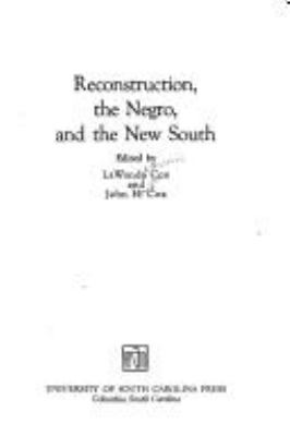 Reconstruction, : the Negro, and the new South