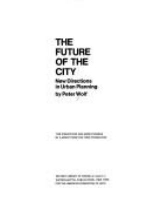 The future of the city: new directions in urban planning