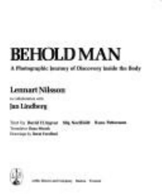 Behold man : a photographic journey of discovery inside the body