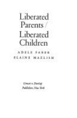 Liberated parents/liberated children