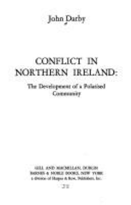 Conflict in Northern Ireland : the development of a polarised community