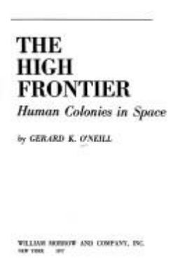 The high frontier : human colonies in space