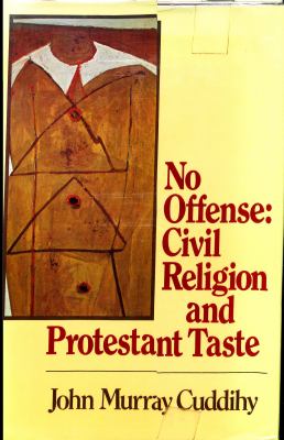 No offense : civil religion and Protestant taste