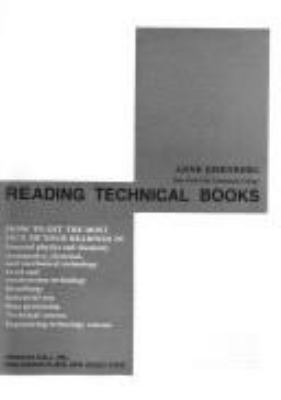 Reading technical books : how to get the most out of your readings in general physics and chemistry, automotive, electrical, and mechanical technology, civil and construction technology, metallurgy, industrial arts, data processing, technical courses, engineering technology courses