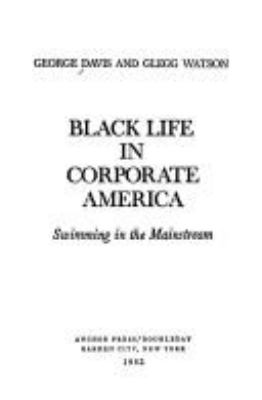 Black life in corporate America : swimming in the mainstream