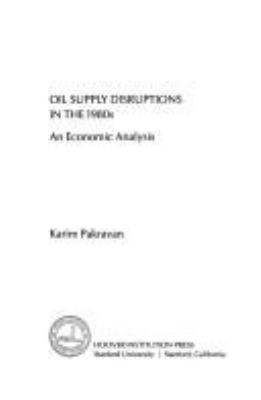 Oil supply disruptions in the 1980s : an economic analysis