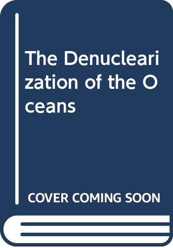 The Denuclearisation of the oceans