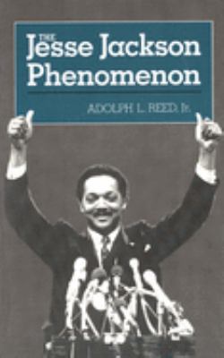 The Jesse Jackson phenomenon : the crisis of purpose in Afro-American politics