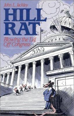 Hill rat : blowing the lid off Congress