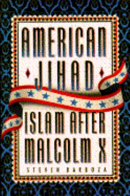 American jihad : Islam after Malcolm X