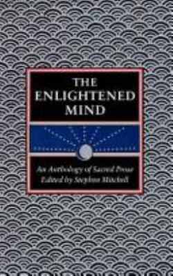 The Enlightened mind : an anthology of sacred prose
