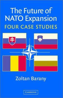 The future of NATO expansion : four case studies