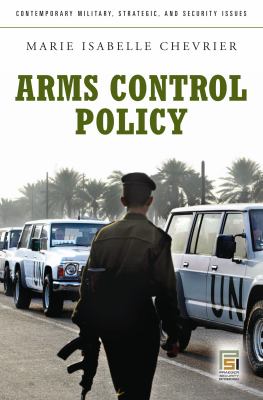 Arms control policy : a guide to the issues