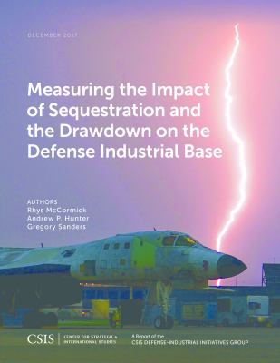 Measuring the impact of sequestration and the drawdown on the defense industrial base