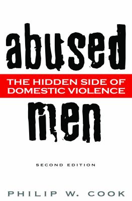 Abused men : the hidden side of domestic violence