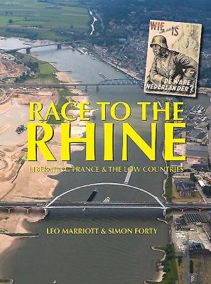 Race to the Rhine : Liberating France & the Low Countries