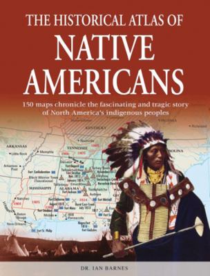 The historical atlas of Native Americans