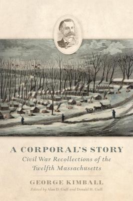 A corporal's story : Civil War recollections of the Twelfth Massachusetts