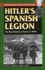 Hitler's Spanish legion : the Blue Division in Russia in WWII