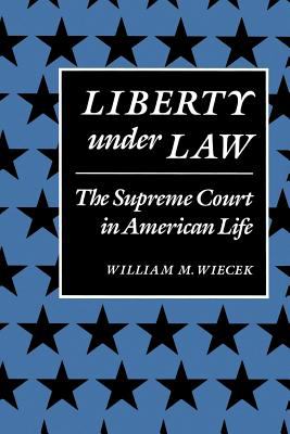 Liberty under law : the Supreme Court in American life