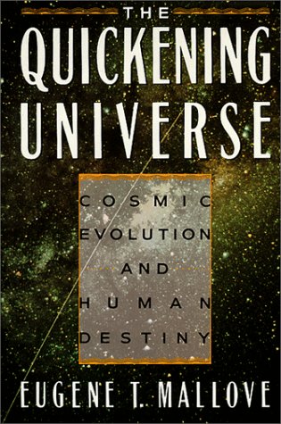 The quickening universe : cosmic evolution and human destiny