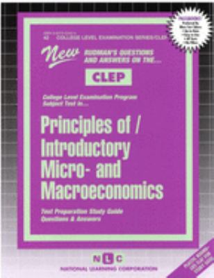 New Rudman's questions and answers on the-- CLEP College-Level Examination Program subject test in introductory micro- and macroeconomics :  test preparation study guide, questions and answers.