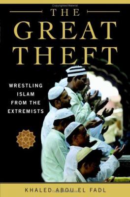 The great theft : wrestling Islam from the extremists.