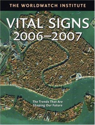 Vital signs  2006-2007 : the trends that are shaping our future / Worldwatch Institute ; Erik Assadourian, project director