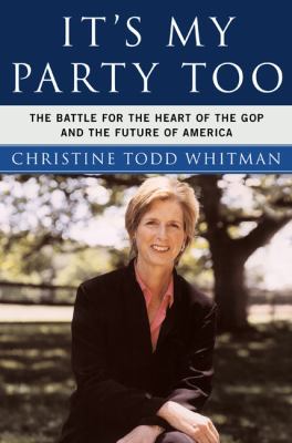 It's my party too : the battle for the heart of the  GOP  and the future of America.