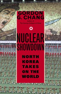 Nuclear showdown : North Korea takes on the world.