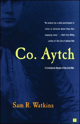 "Co. Aytch" : a confederate memoir of the Civil War