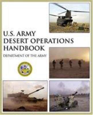 U.S. Army desert operations handbook / Department of the Army.