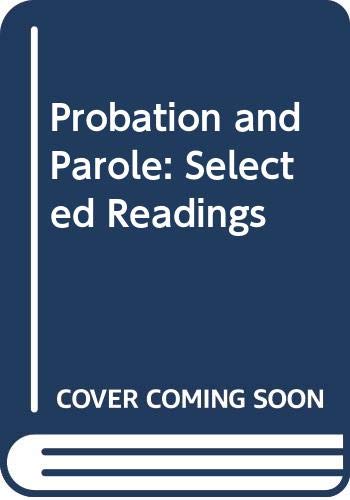 Probation and parole; : selected readings