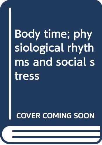 Body time; physiological rhythms and social stress.