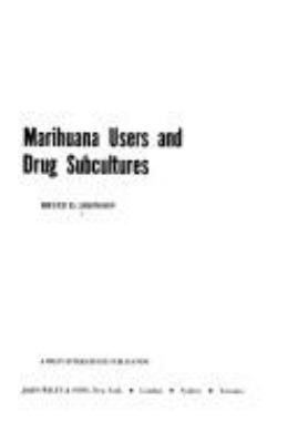 Marihuana users and drug subcultures.