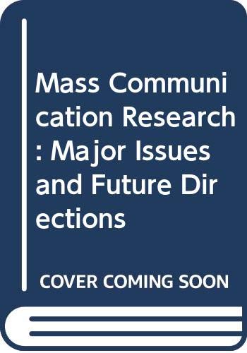 Mass communication research: major issues and future directions.