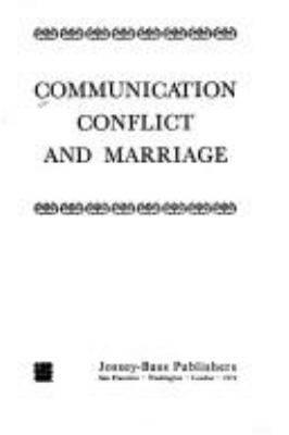 Communication, conflict, and marriage