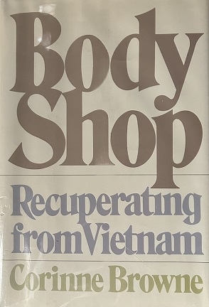 Body shop; recuperating from Vietnam.