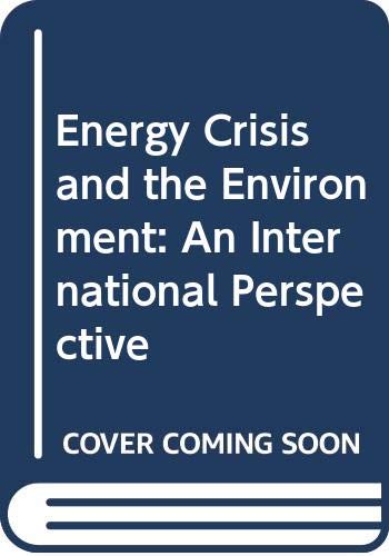 The Energy crisis and the environment : an international perspective