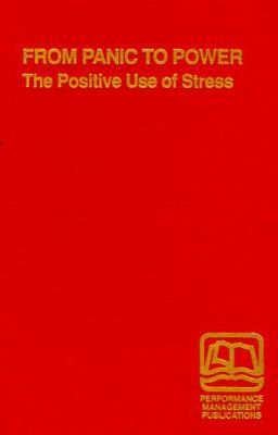 From panic to power : the positive use of stress