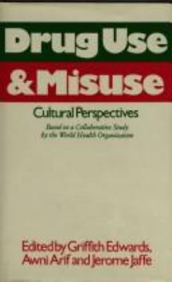 Drug use & misuse : cultural perspectives : based on a collaborative study by the World Health Organization