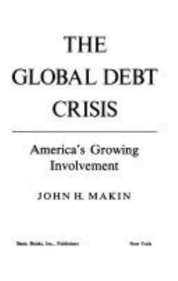 The global debt crisis : America's growing involvement