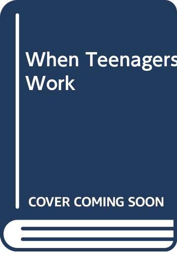 When teenagers work : the psychological and social costs of adolescent employment