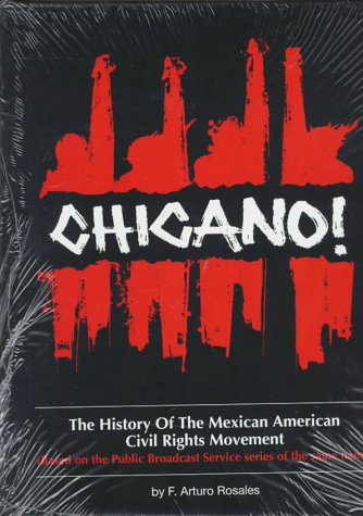 Chicano! : the history of the Mexican American civil rights movement