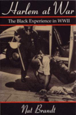 Harlem at war : the Black experience in WWII
